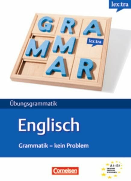 Lextra - Englisch - Grammatik - Kein Problem: A1-B1 - Übungsbuch: Grammatik - Kein Problem. Niveau A1-B1