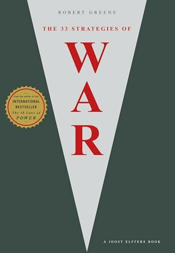 The 33 Strategies Of War (The Modern Machiavellian Robert Greene)