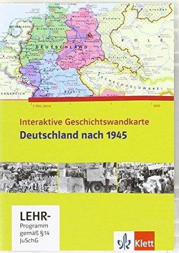 Interaktive Geschichtswandkarte - Deutschland nach 1945: CD-ROM, Schullizenz Klasse 5-13 (Interaktive Geschichtswandkarten)