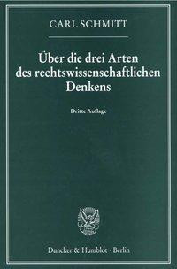 Über die drei Arten des rechtswissenschaftlichen Denkens