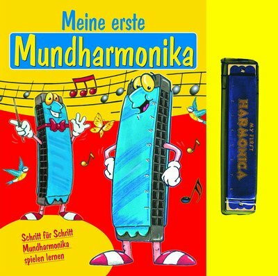 Meine erste Mundharmonika: Schritt für Schritt Mundharmonika spielen lernen