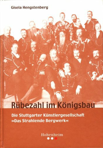 Hengstenberg: Rübezahl: Die Stuttgarter Künstlergesellschaft 'Das strahlende Bergwerk' (Veröffentlichungen des Archivs der Stadt Stuttgart)