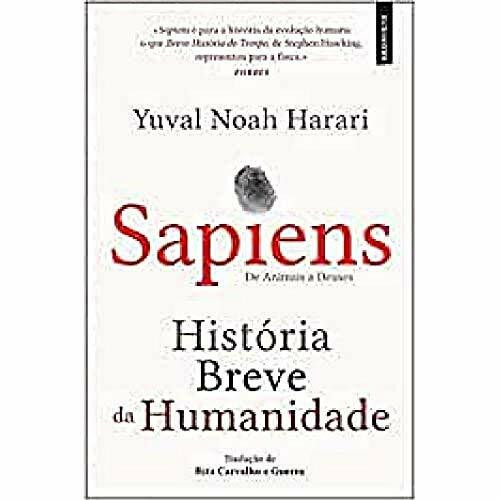 Sapiens - História Breve da Humanidade De animais a Deuses (21ª Edição)