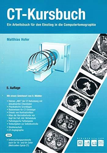 CT-Kursbuch: Ein Arbeitsbuch für den Einstieg in die Computertomographie