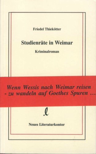 Studienräte in Weimar: Kriminalroman