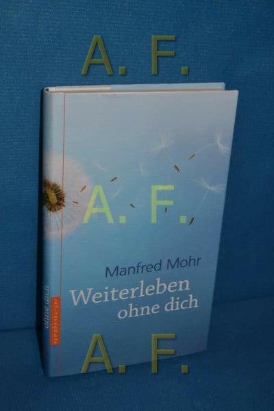 Weiterleben ohne dich