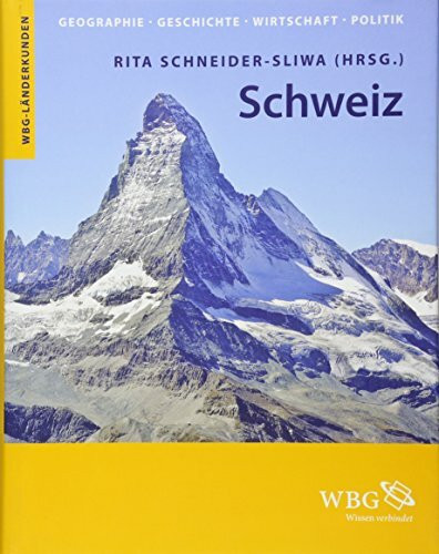 Schweiz: Geographie, Geschichte, Wirtschaft, Politik (Länderkunden)