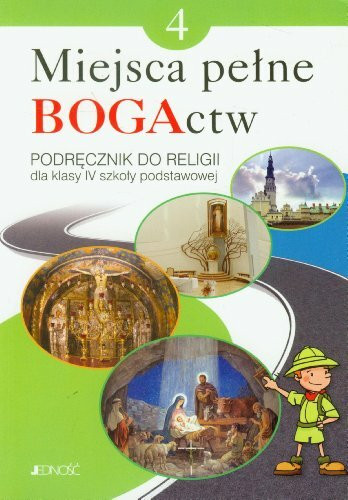 Miejsca pelne BOGActw 4 Religia Podrecznik: Szkoła podstawowa