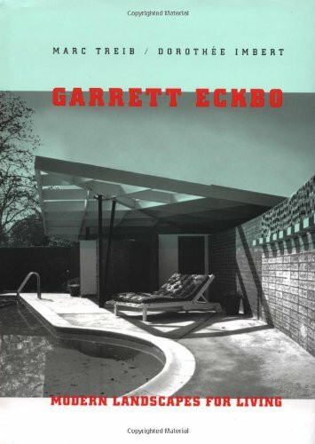 Garrett Eckbo: Modern Landscapes for Living