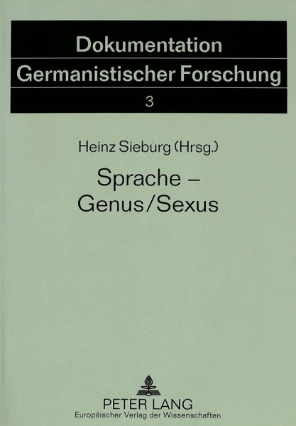 Sprache - Genus/Sexus (Dokumentation Germanistischer Forschung, Band 3)