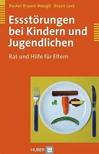 Essstörungen bei Kindern und Jugendlichen: Rat und Hilfe für Eltern