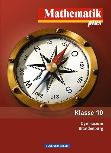Mathematik plus 10. Schuljahr. Schülerbuch. Gymnasium Brandenburg
