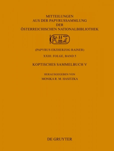 Koptisches Sammelbuch V (Mitteilungen aus der Papyrussammlung der Österreichischen Nationalbibliothek (Papyrus Erzherzog Rainer). Neue Serie, XXIII, 5)