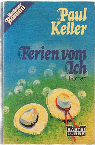 Ferien vom Ich. (Allgemeine Reihe. Bastei Lübbe Taschenbücher)