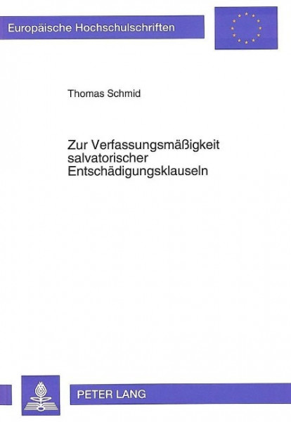 Zur Verfassungsmäßigkeit salvatorischer Entschädigungsklauseln
