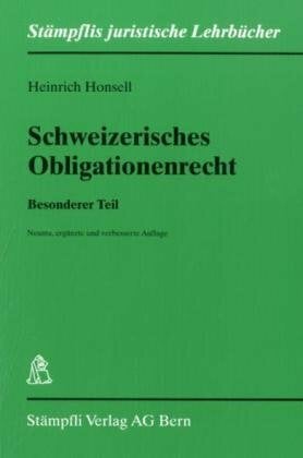 Schweizerisches Obligationenrecht: Besonderer Teil (Stämpflis juristische Lehrbücher) Schweizerisches Obligationenrecht: Besonderer Teil (Stämpflis juristische Lehrbücher)