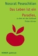 Das Leben ist ein Paradies, zu dem wir den Schlüssel finden können