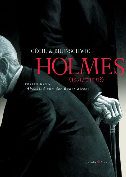 Abschied von der Baker Street, Band 1: Holmes (1854 - 1891?)