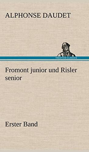 Fromont junior und Risler senior - Band 1: Erster Band