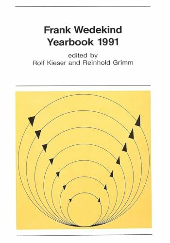 Frank Wedekind. Yearbook 1991 (New York University Ottendorfer Series, Band 40)
