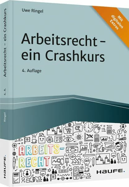 Arbeitsrecht - ein Crashkurs (Haufe Fachbuch)