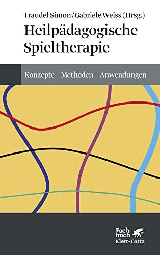 Heilpädagogische Spieltherapie (Konzepte der Humanwissenschaften): Konzepte - Methoden - Anwendungen