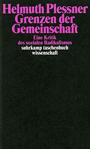 Grenzen der Gemeinschaft: Eine Kritik des sozialen Radikalismus (suhrkamp taschenbuch wissenschaft)