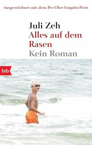 Alles auf dem Rasen: Kein Roman
