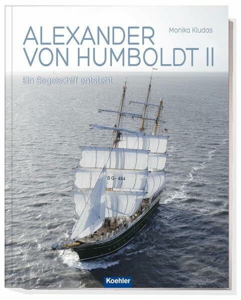 Alexander von Humboldt II: Ein Segelschiff entsteht