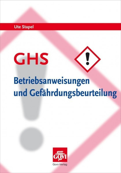 GHS - Betriebsanweisungen und Gefährdungsbeurteilung