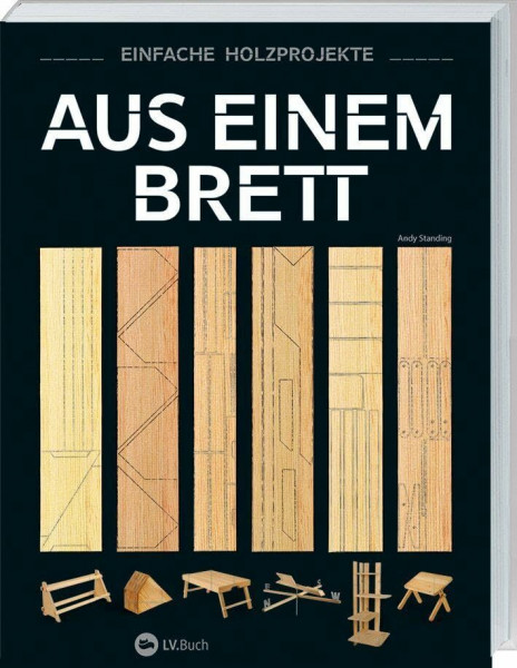 Aus einem Brett: Einfache Holzprojekte. Das Holzhandwerk mit klaren Anleitungen und inspirierenden Fotos entdecken. Vielseitige Projekte für Möbel und Deko, von Buchstützen bis zu Laptop-Ständern.