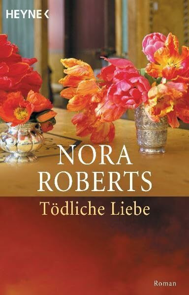 Tödliche Liebe: Roman