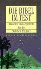 Die Bibel im Test: Tatsachen und Argumente für die Wahrheit der Bibel (Edition C. Unterreihe T - Taschenbücher)