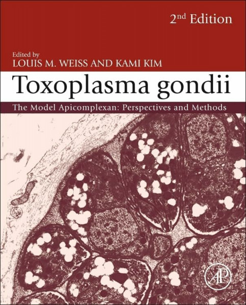 Toxoplasma Gondii: The Model Apicomplexan - Perspectives and Methods