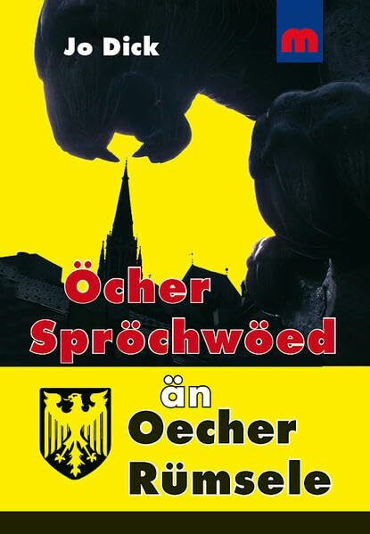 Öcher Spröchwöed än Oecher Rümsele