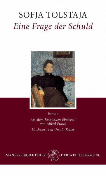 Eine Frage der Schuld: Roman - Mit der «Kurzen Autobiographie der Gräfin S. A. Tolstaja»