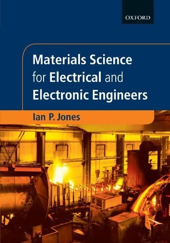 Materials Science for Electrical and Electronic Engineers (Textbooks in Electrical and Electronic Engineering, Band 10)