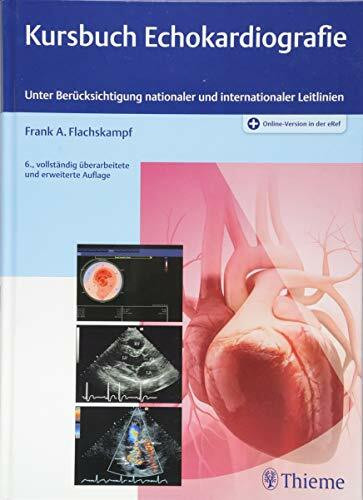 Kursbuch Echokardiografie: Unter Berücksichtigung nationaler und internationaler Leitlinien