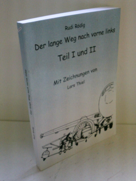 Der lange Weg nach vorne links: Teil I und Teil II