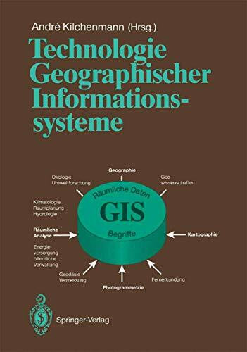 Technologie Geographischer Informationssysteme: Kongreß und Ausstellung KAGIS '91 (German Edition)