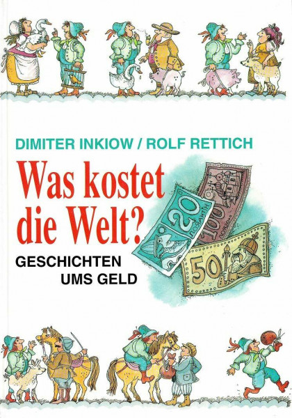 Was kostet die Welt?: Geschichten ums Geld