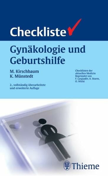 Checkliste Gynäkologie und Geburtshilfe (Reihe, CHECKLISTEN MEDIZIN)