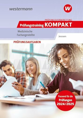 Prüfungsvorbereitung Prüfungstraining KOMPAKT - Medizinische Fachangestellte: Schülerausgabe (Prüfungswissen und Prüfungstraining KOMPAKT: Medizinische Fachangestellte)