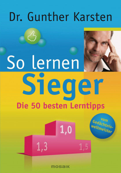 So lernen Sieger: Die 50 besten Lerntipps