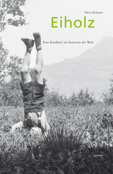 Eiholz: Eine Kindheit im Zentrum der Welt