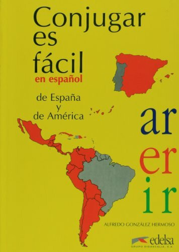 Conjugar es fácil en español de España y de América: EN ESPANOL DE ESPANA Y DE AMERICA