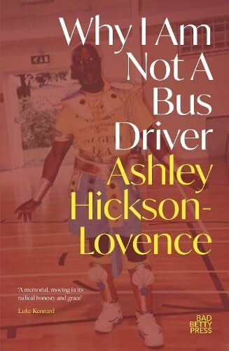Why I Am Not a Bus Driver: Shortlisted for the Jhalak Prize for Poetry