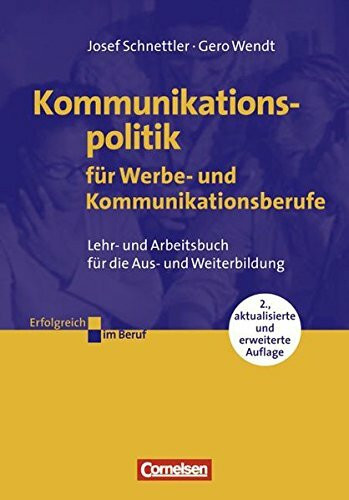 Erfolgreich im Beruf: Kommunikationspolitik für Werbe- und Kommunikationsberufe: Arbeitsbuch mit CD-ROM