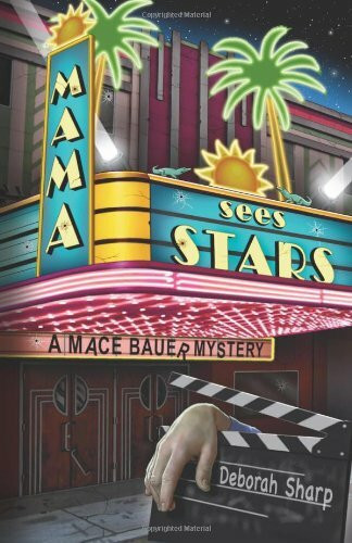 Mama Sees Stars: A Mace Bauer Mystery (Mace Bauer Mysteries, Band 4)