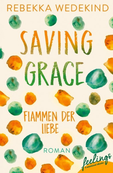 Saving Grace ¿ Flammen der Liebe